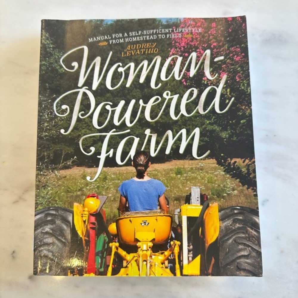 Woman-Powered Farm: Manual for a Self-Sufficient Lifestyle from Homestead to...‎
